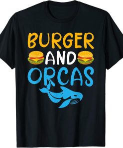 Burger and Orcas Burger Lover Orca Whale T-Shirt